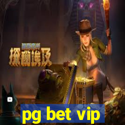 pg bet vip